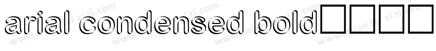 arial condensed bold字体转换